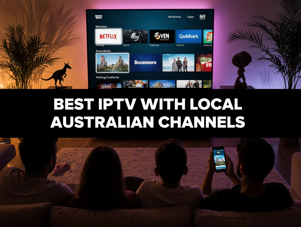 Cinematic view of a cozy Australian living room with a smart TV showing an IPTV interface with ABC, SBS, Seven, Nine, and Ten channels. A family watches, with a tablet and smartphone streaming in the foreground. Bold white text "Best IPTV with Local Australian Channels" with a black outline is centered, set against a background with a kangaroo statue and eucalyptus leaves.
