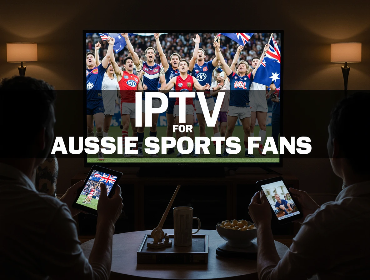 Cinematic view of an Australian living room with a smart TV showing an IPTV interface with live AFL, NRL, and cricket matches on Fox Sports and ESPN. Fans use smartphones and tablets, with a cheering crowd and Australian elements like a kangaroo figurine. Bold white text "IPTV for Aussie Sports Fans" with a shadow effect is centered.