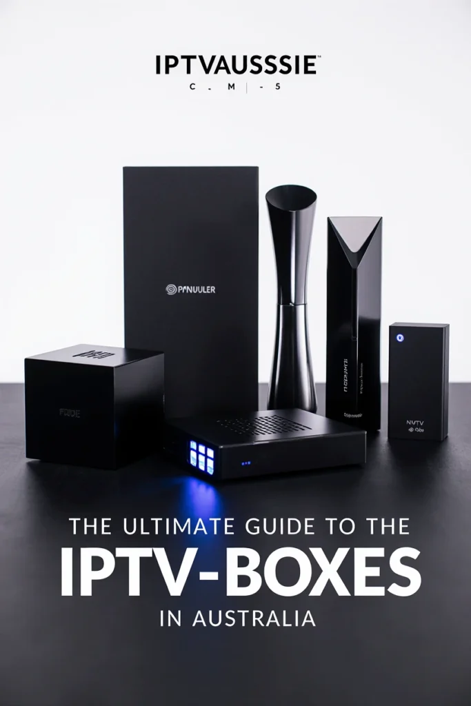 Fire TV Cube, NVIDIA Shield, Formuler Z11, BuzzTV X5 for The Ultimate Guide to the Best IPTV Boxes in Australia via IPTVAUSSIE.COM.