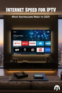 Internet Speed for IPTV Australia guide showing 4K streaming setup with NBN requirements