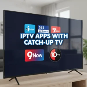 Smart TV screen showing popular IPTV apps with Catch-Up TV in Australia, including ABC iView, SBS On Demand, 7plus, 9Now, and 10 Play.
