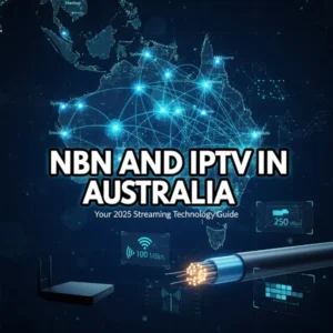 NBN and IPTV in Australia digital network infrastructure map showing fiber optic connections and streaming data technology