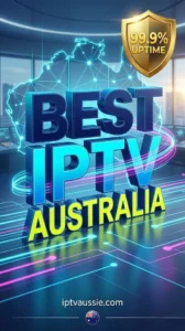 A vibrant vertical graphic poster with massive bold typography reading BEST IPTV SERVICE NO BUFFERING AUSTRALIA, featuring 3D text, neon lighting effects, and a 2026 stability certification badge on a premium blue tech background.